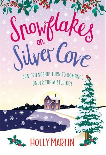 Cover image for Snowflakes on Silver Cove: A festive, feel-good Christmas romance
