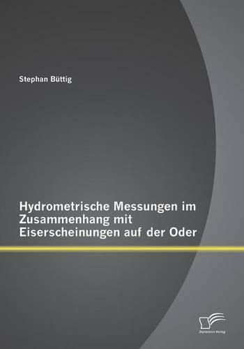Cover image for Hydrometrische Messungen im Zusammenhang mit Eiserscheinungen auf der Oder