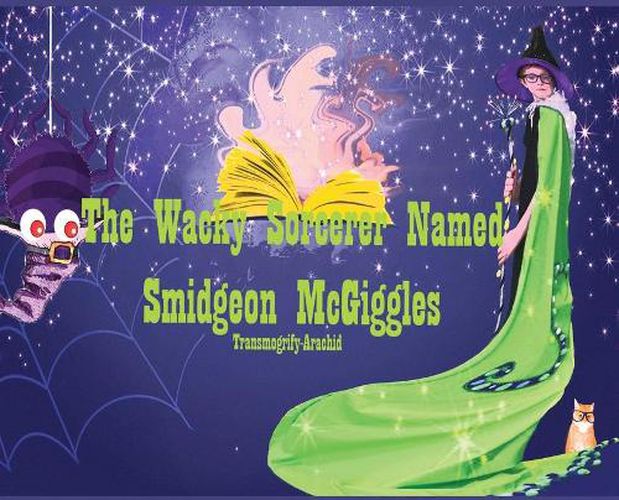 Cover image for The Wacky Sorcerer Named Smidgeon McGiggles