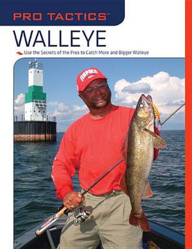 Cover image for Pro Tactics (TM): Walleye: Use the Secrets of the Pros to Catch More and Bigger Walleye