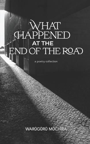 Cover image for What Happened At The End of the Road