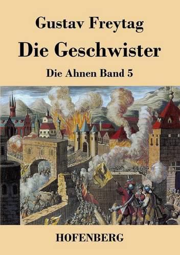 Die Geschwister: Die Ahnen Band 5