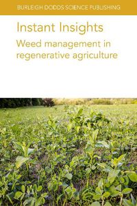 Cover image for Instant Insights: Weed Management in Regenerative Agriculture