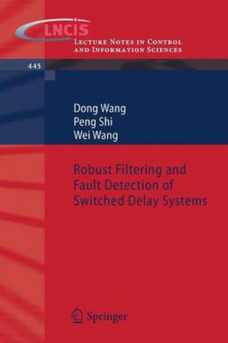 Robust Filtering and Fault Detection of Switched Delay Systems