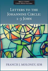 Cover image for Letters to the Johannine Circle: 1-3 John