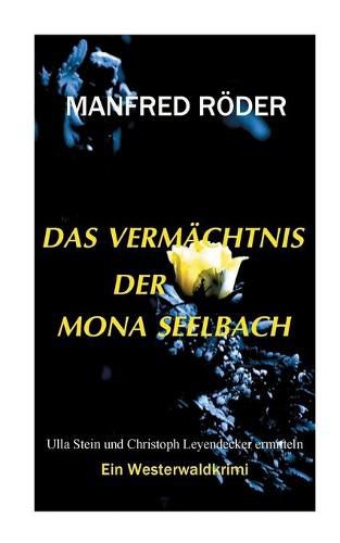 Cover image for Das Vermachtnis der Mona Seelbach: Ein Westerwaldkrimi