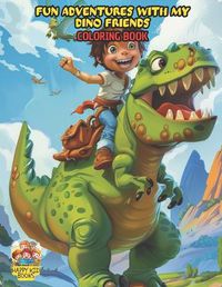 Cover image for Adventures and fun with my Dino friends.