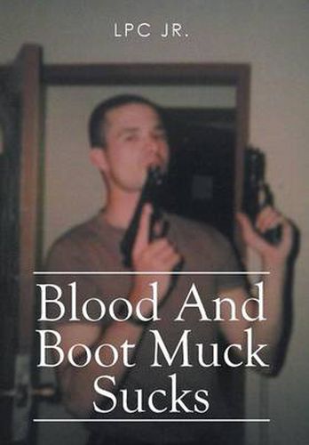 Cover image for Blood and Boot Muck Sucks