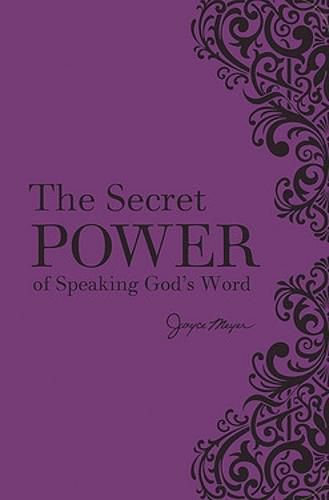 The Secret Power of Speaking God's Word (New Deluxe Binding)