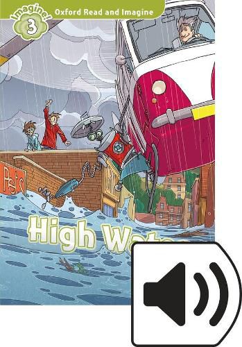 Cover image for Oxford Read and Imagine: Level 3: High Water Audio Pack