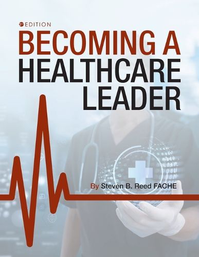 Cover image for Becoming a Healthcare Leader