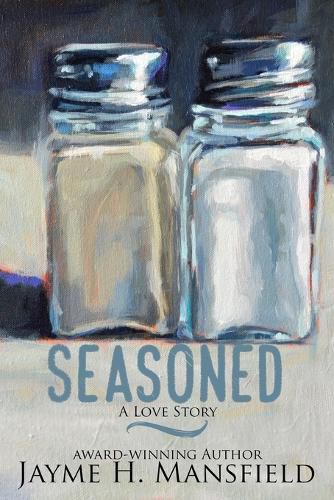 Cover image for Seasoned: A Love Story