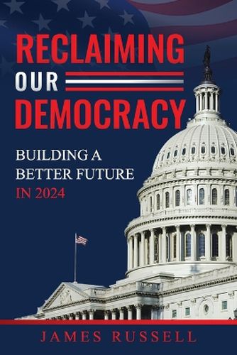 Cover image for Reclaiming Our Democracy