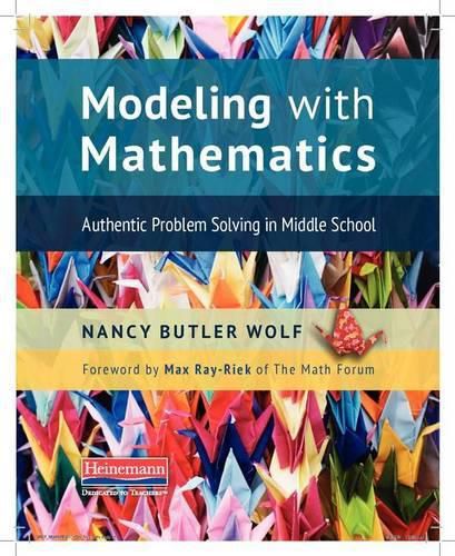 Cover image for Modeling with Mathematics: Authentic Problem Solving in Middle School