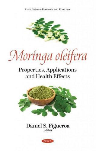 Cover image for Moringa oleifera: Properties, Applications and Health Effects