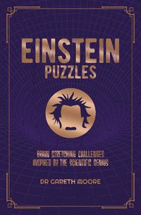 Cover image for Einstein Puzzles: Brain Stretching Challenges Inspired by the Scientific Genius