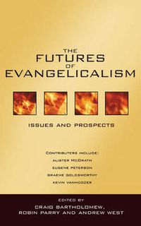 Cover image for The Futures of evangelicalism: Issues And Prospects