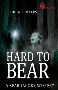Cover image for Hard to Bear: A Bear Jacobs Mystery Book #2