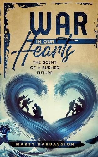 Cover image for War in Our Hearts