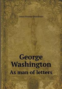 Cover image for George Washington As man of letters