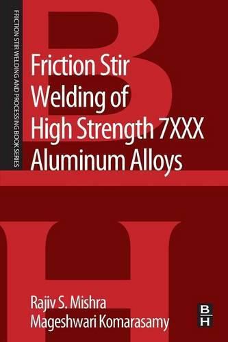 Cover image for Friction Stir Welding of High Strength 7XXX Aluminum Alloys