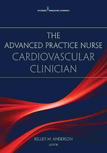 Cover image for The Advanced Practice Nurse Cardiovascular Clinician