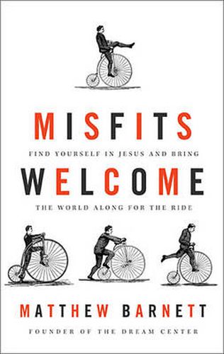 Cover image for Misfits Welcome: Find Yourself in Jesus and Bring the World Along for the Ride