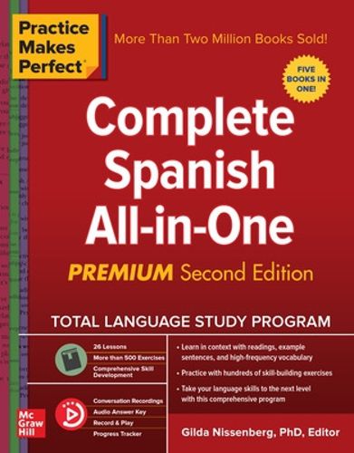 Cover image for Practice Makes Perfect: Complete Spanish All-in-One, Premium Second Edition