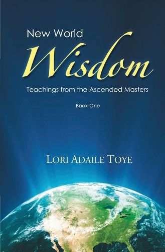 Cover image for New World Wisdom, Book One: Teachings from the Ascended Masters