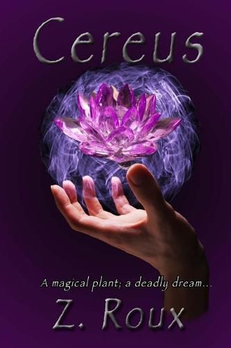 Cover image for Cereus: A magical plant; a deadly dream