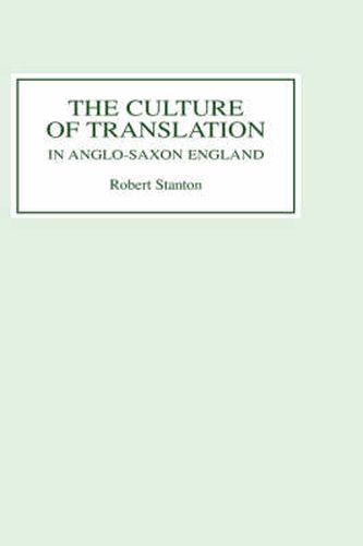 Cover image for The Culture of Translation in Anglo-Saxon England