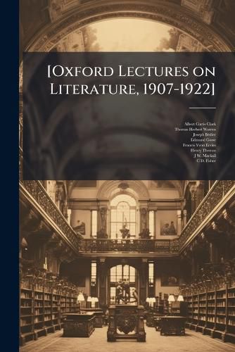 Cover image for [Oxford Lectures on Literature, 1907-1922]