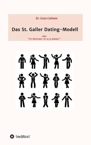 Cover image for Das St. Galler Dating-Modell: oder  Im Weltall ist es ja dunkel