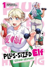 Cover image for Plus-Sized Elf: Second Helping! Vol. 1