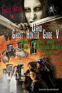 Cover image for Ohio Ghost Hunter Guide V: A Haunted Hocking Ghost Hunter Guide