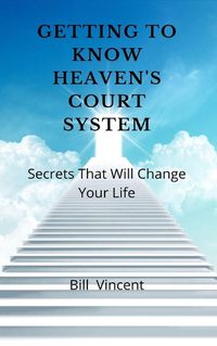 Cover image for Getting to Know Heaven's Court System