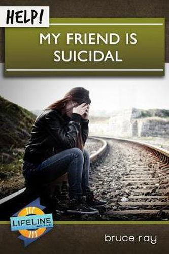 Cover image for Help! My Friend Is Suicidal