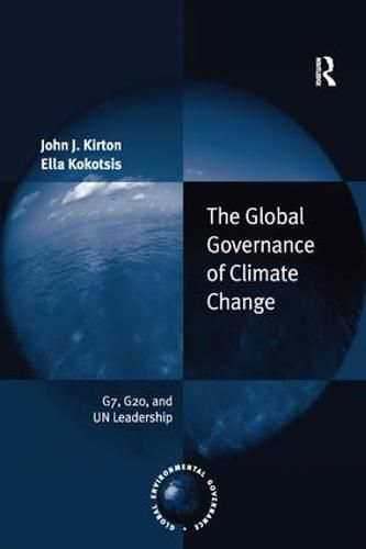 Cover image for The Global Governance of Climate Change: G7, G20, and UN Leadership