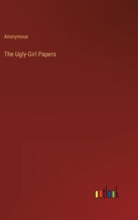 Cover image for The Ugly-Girl Papers