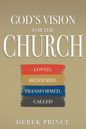 Cover image for God's Vision for the Church: Loved, Redeemed, Transformed, Called