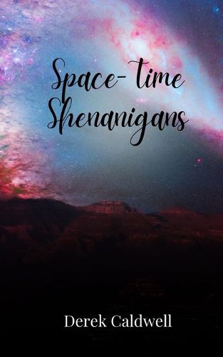 Cover image for Space-Time Shenanigans