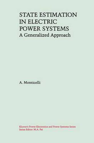 Cover image for State Estimation in Electric Power Systems: A Generalized Approach