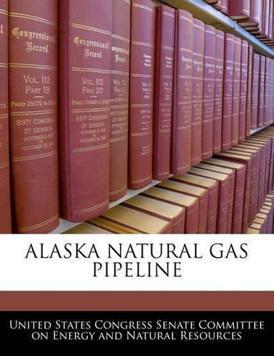 Cover image for Alaska Natural Gas Pipeline