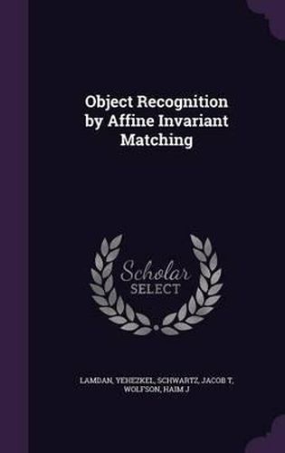 Cover image for Object Recognition by Affine Invariant Matching