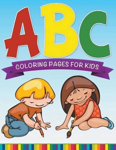 ABC Coloring Pages For Kids - Super Fun Edition