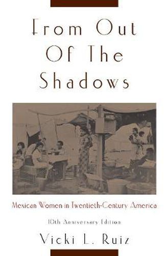 Cover image for From Out of the Shadows: Mexican Women in Twentieth-Century America