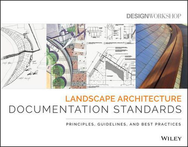 Cover image for Landscape Architecture Documentation Standards: Principles, Guidelines, and Best Practices