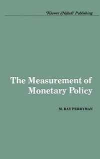 Cover image for The Measurement of Monetary Policy