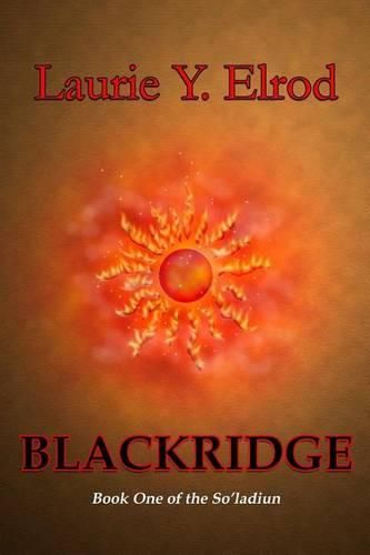 Cover image for Blackridge: Book One of the So'ladiun