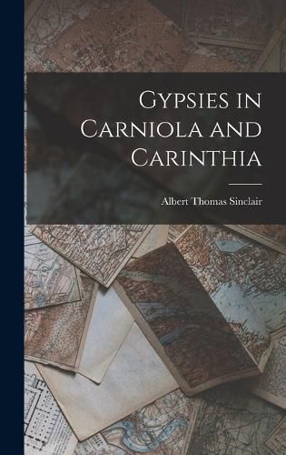 Cover image for Gypsies in Carniola and Carinthia
